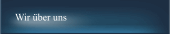 Wir &uuml;ber uns